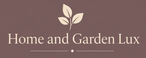 Home and Garden Lux - Home